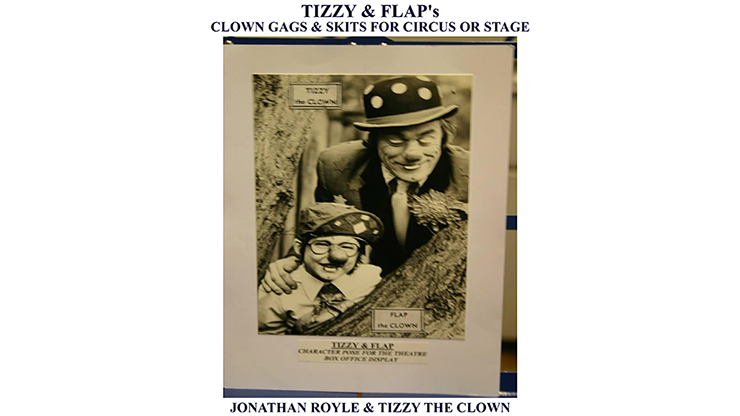 Tizzy & Flap's Clown Gags & Skits for Circus or Stage by Jonathan Royle and Tizzy The Clown Mixed Media DOWNLOAD