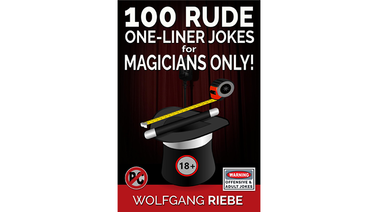 100 Rude One-Liner Jokes for Magicians Only by Wolfgang Riebe eBook DOWNLOAD