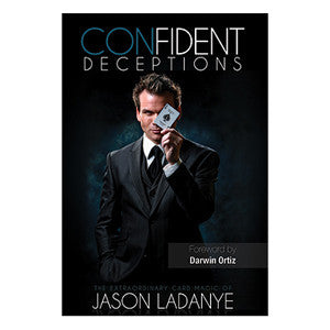 Confident Deceptions By Jason Ladanye And Vanishing Inc.