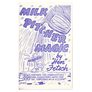 Milk Pitcher Magic Book By "Hen" Fetsch