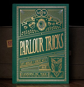 Parlour Tricks (Full Show and Book) by Morgan & West