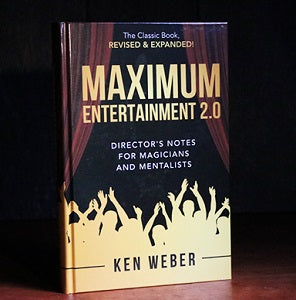 Maximum Entertainment 2.0: Expanded & Revised by Ken Weber